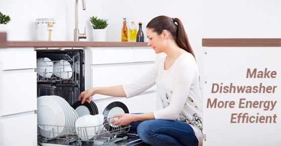 Make Dishwasher More Energy Efficient
