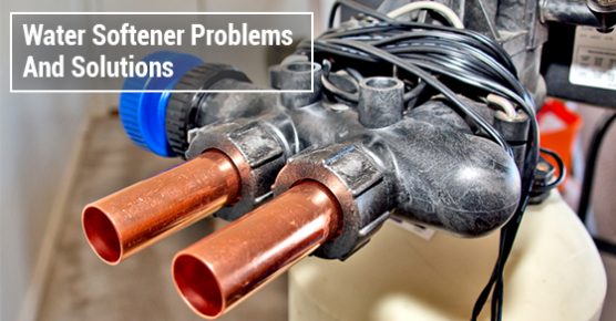 Water Softener Problems & Solutions