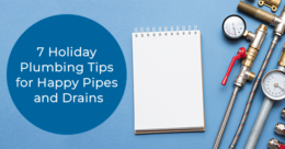 7 holiday plumbing tips for happy pipes and drains