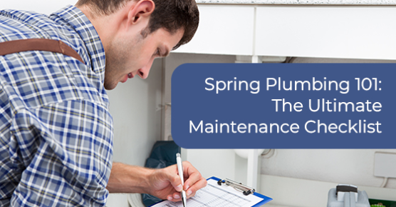 Spring plumbing 101: The ultimate maintenance checklist