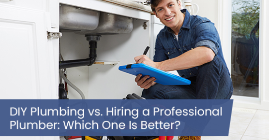 DIY plumbing or hiring a professional plumber? Which one is better?
