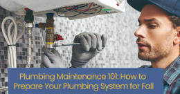 Plumbing maintenance 101: How to prepare your plumbing system for fall