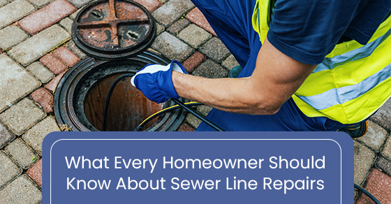 What Every Homeowner Should Know About Sewer Line Repairs