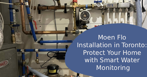 Banner with Moen Flo system that says "Moen Flo Installation in Toronto: Protect Your Home with Smart Water Monitoring"